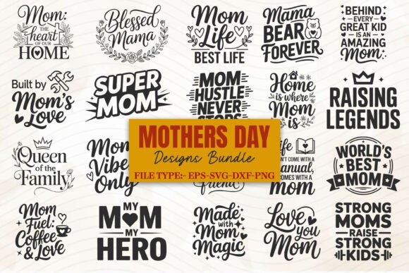 Download Mother’s Day SVG Bundle, Mom Quotes SVG - Mother’s day Collection